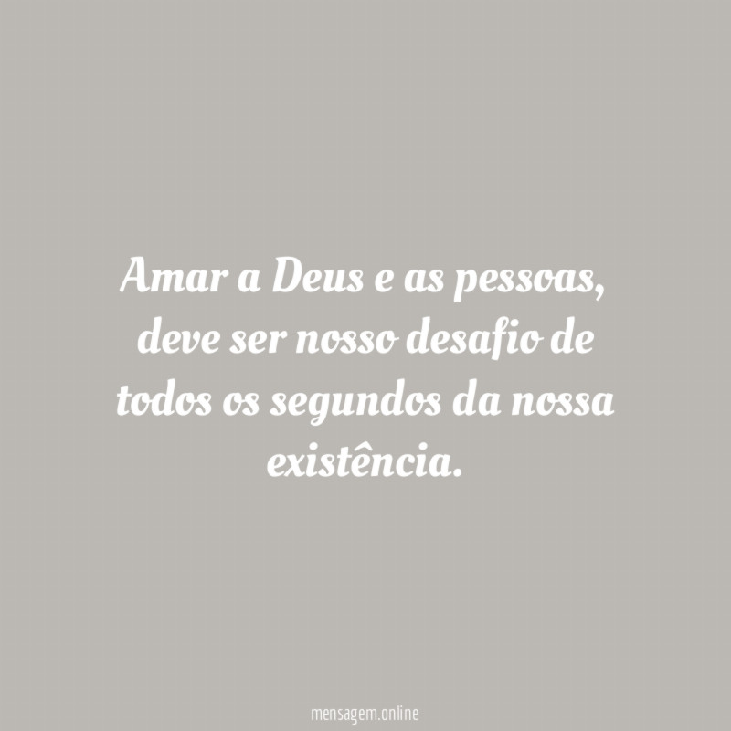 Amar a Deus e as pessoas