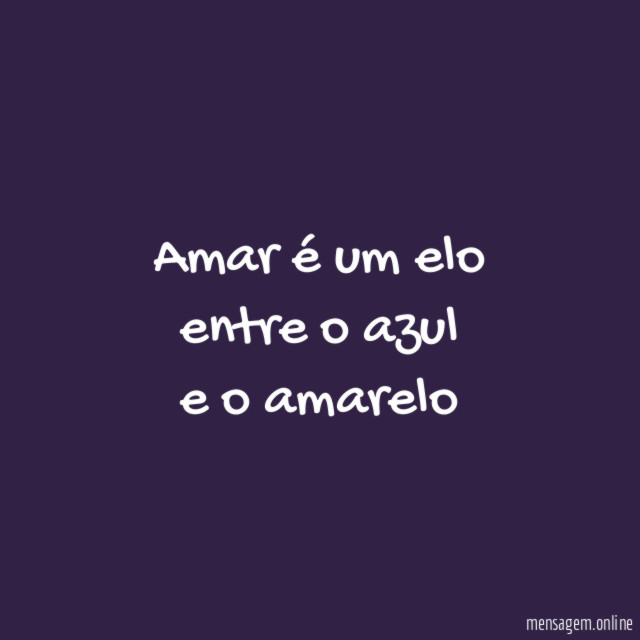 amar é um elo entre o azul e o amarelo