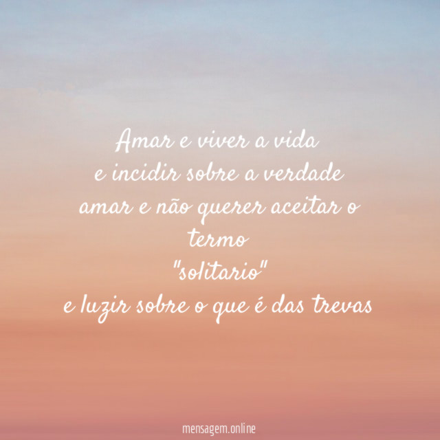 Amar e viver a vida e incidir sobre a