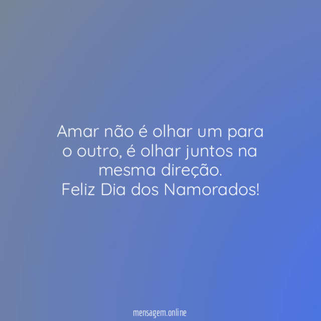 Amar não é olhar um para o outro