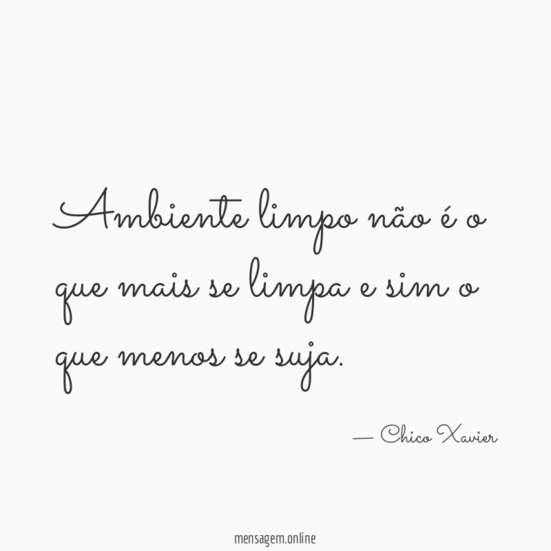 Ambiente limpo não é o que mais se