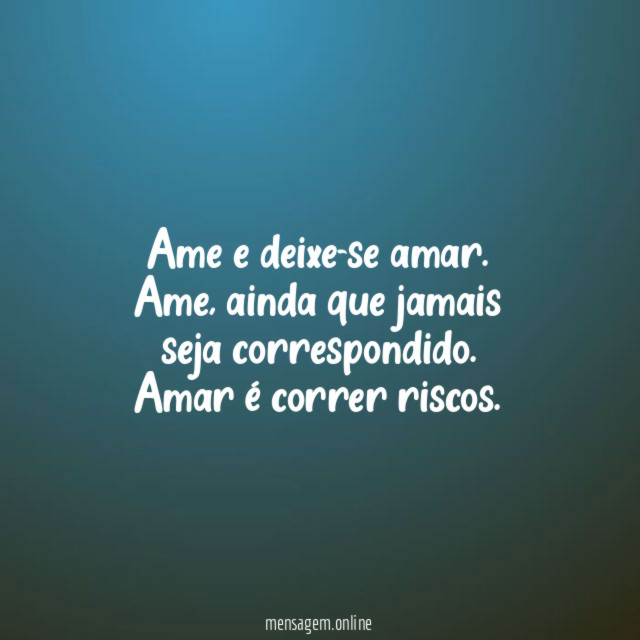 Ame e deixe-se amar