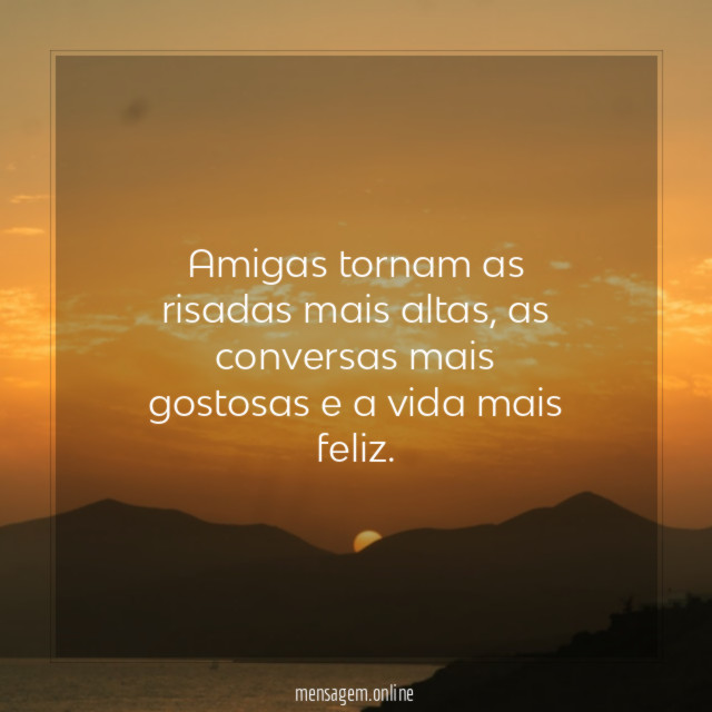 Amigas tornam as risadas mais altas