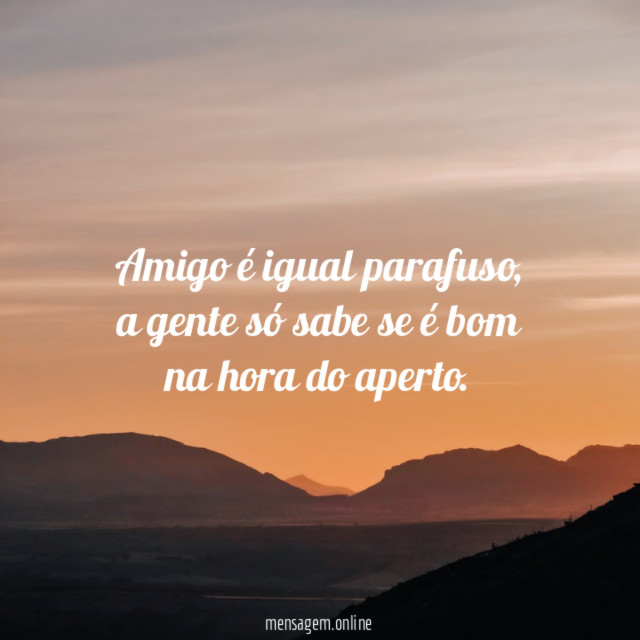 Amigo é igual parafuso