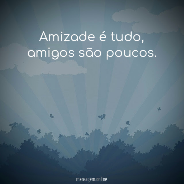 Amizade é tudo