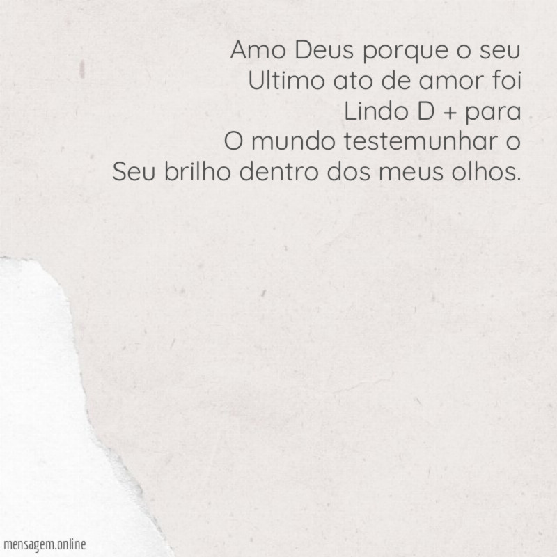 Amo Deus porque o seu Ultimo ato de amor
