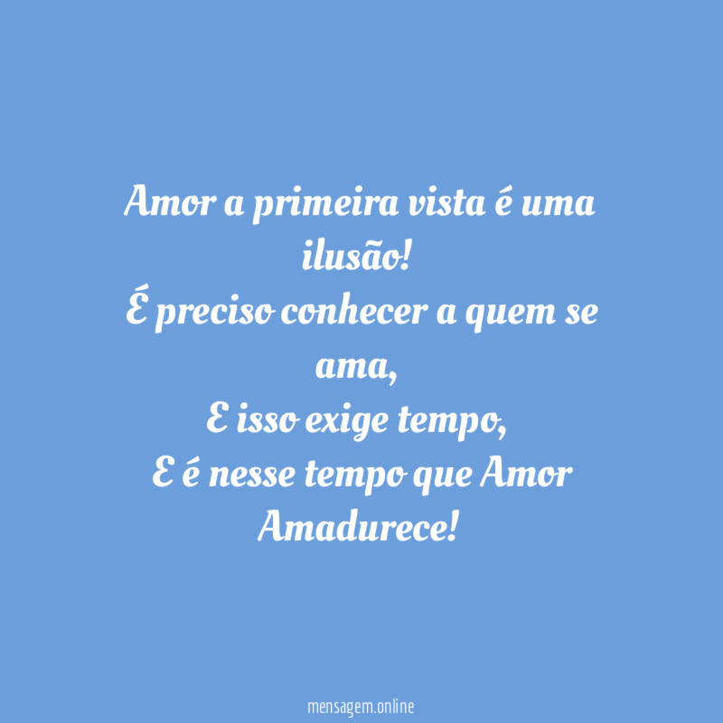Amor a primeira vista é uma ilusão