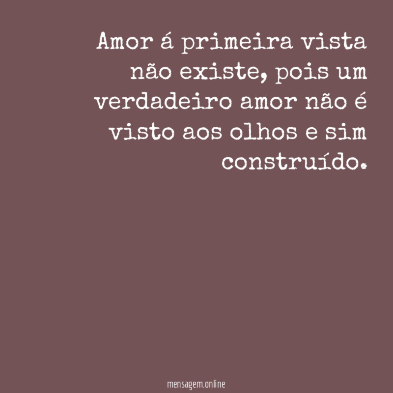 Amor á primeira vista não existe