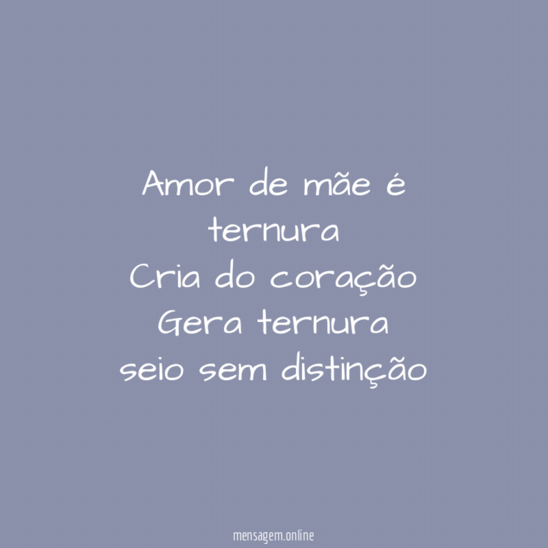 Amor de mãe é ternura Cria do coração Gera ternura seio