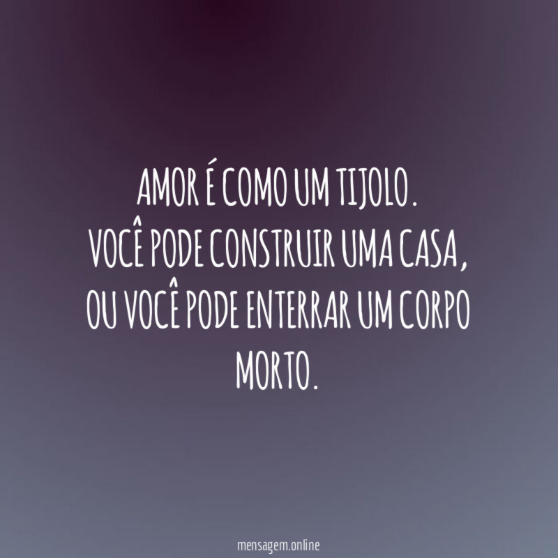 Amor é como um tijolo