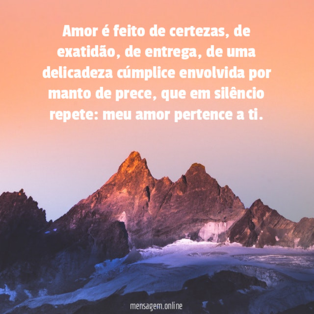 Amor é feito de certezas