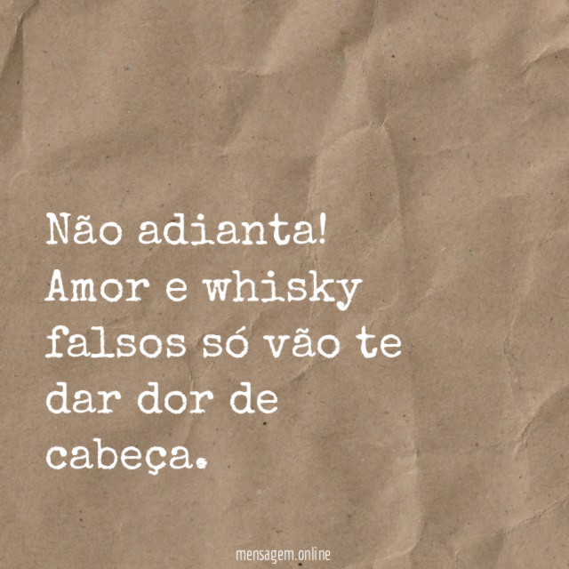 Amor e whisky falsos