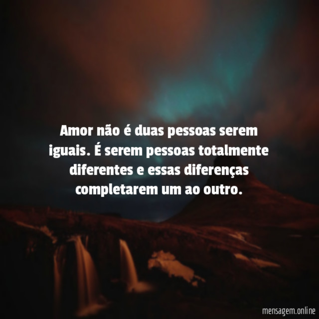 Amor não é duas pessoas serem iguais