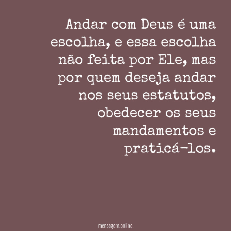Andar com Deus é uma escolha