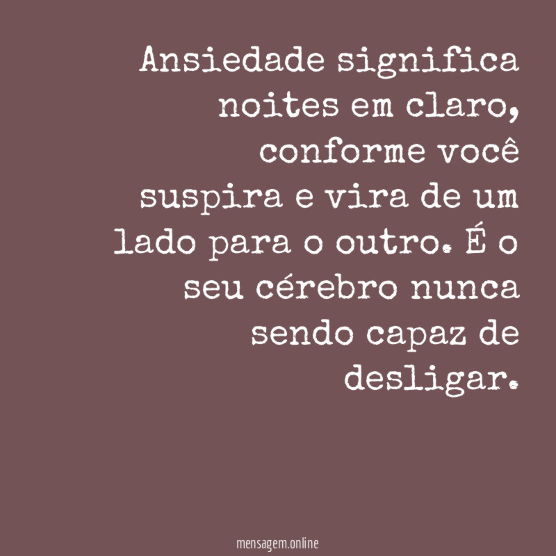 Ansiedade significa noites em claro