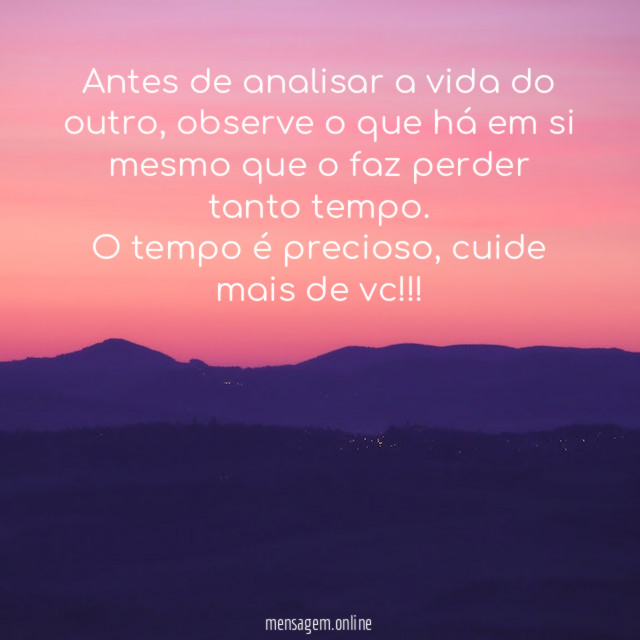 Antes de analisar a vida do outro