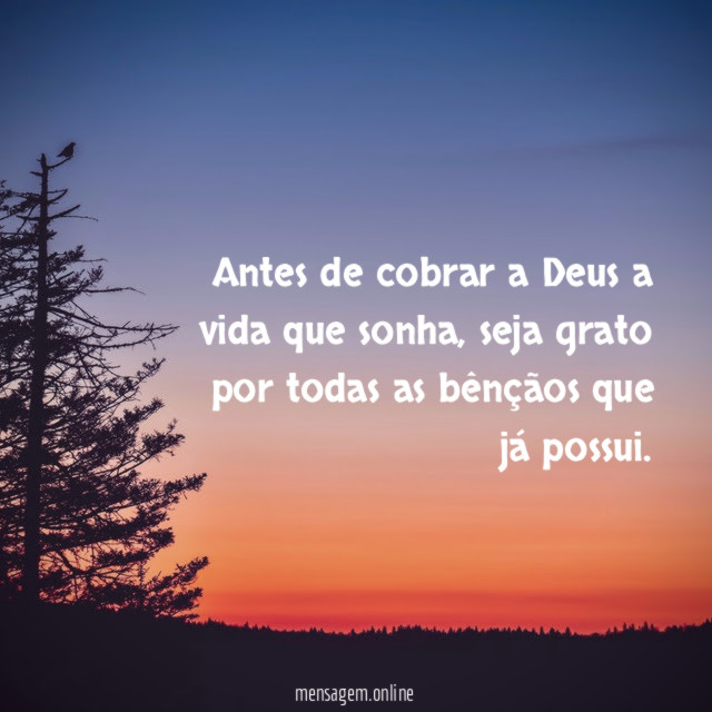Antes de cobrar a Deus a vida que sonha