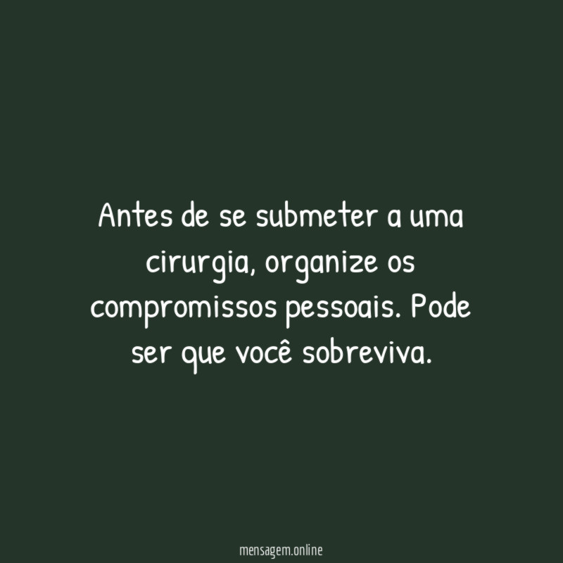 Antes de se submeter a uma cirurgia