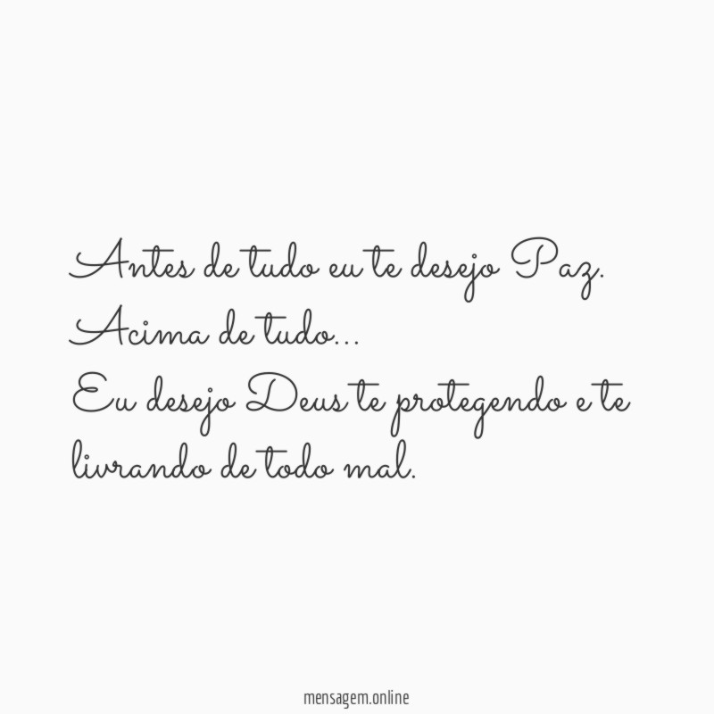 Antes de tudo eu te desejo Paz