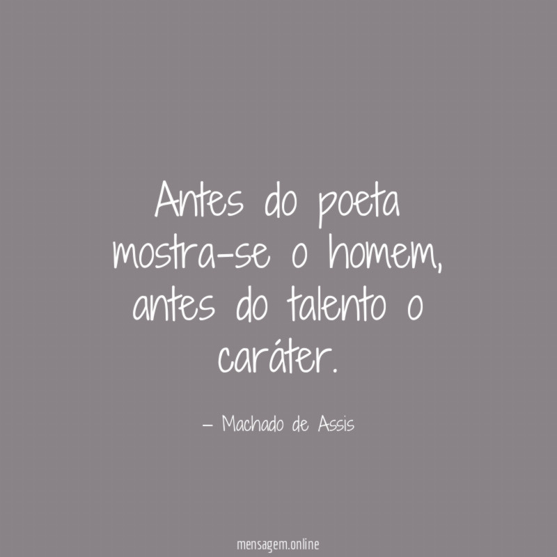 Antes do poeta mostra-se o homem