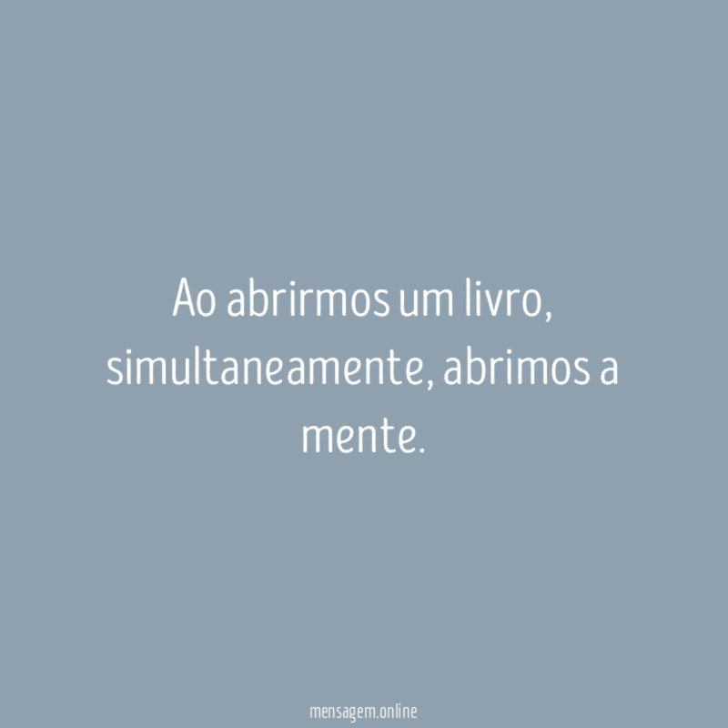 Ao abrirmos um livro