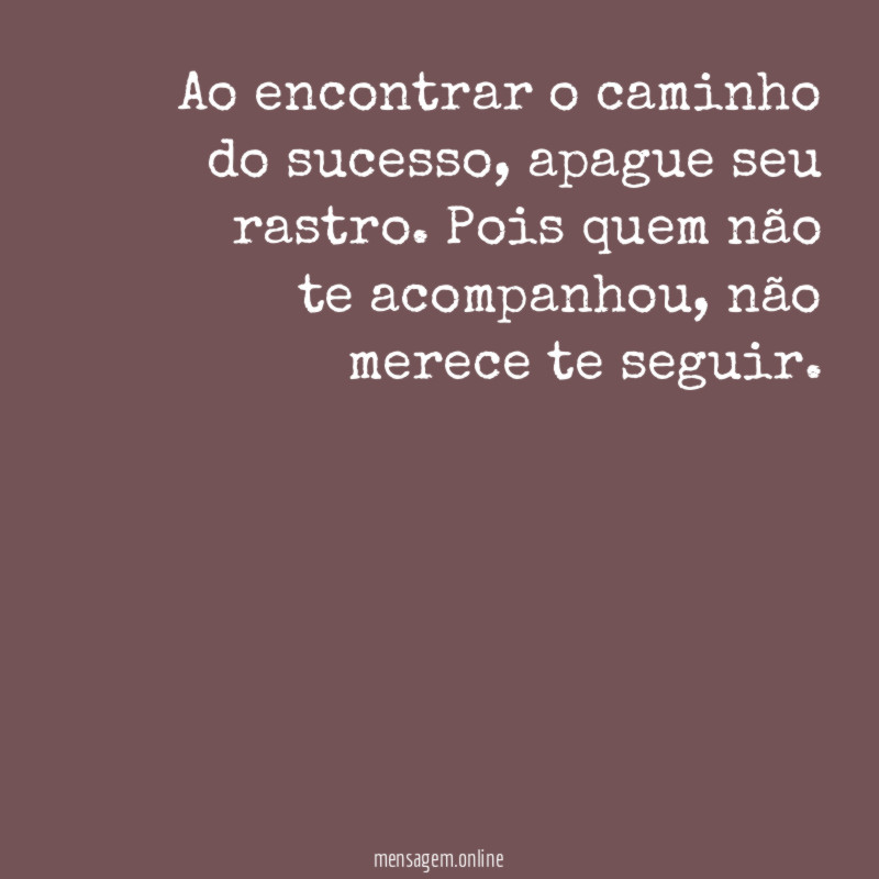 Ao encontrar o caminho do sucesso