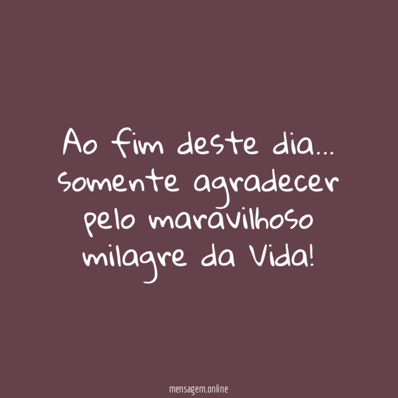 Ao fim deste dia