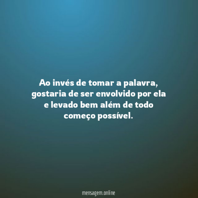 Ao invés de tomar a palavra