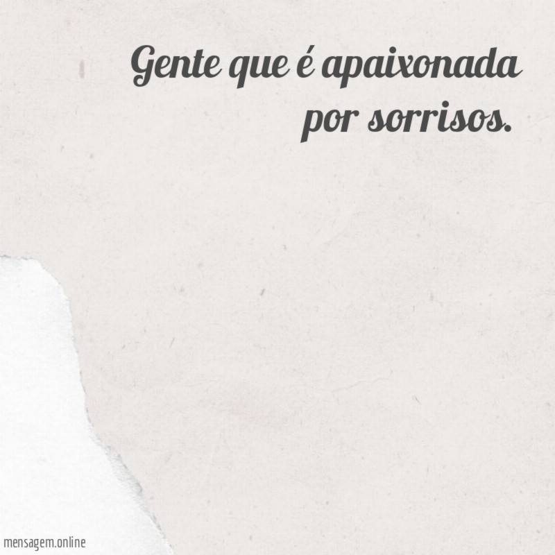 Apaixonada por sorrisos