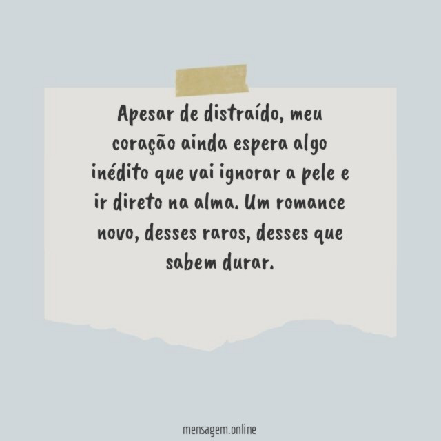 Apesar de distraído
