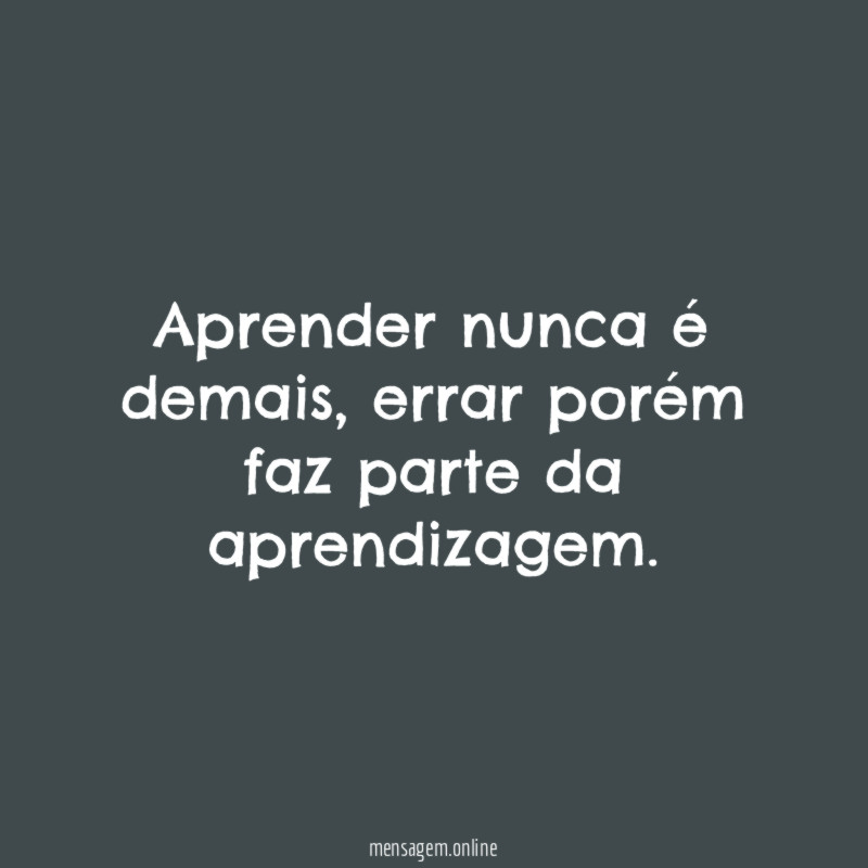 Aprender nunca é demais