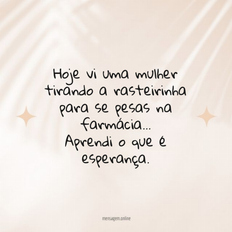 Aprendi o que é esperança