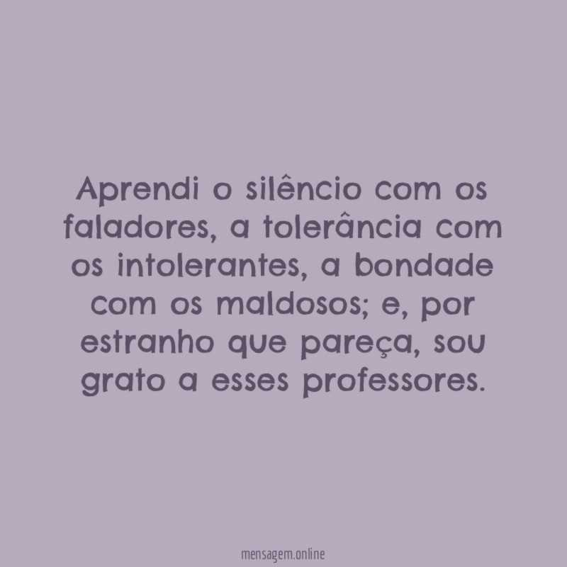 Aprendi o silêncio com os faladores