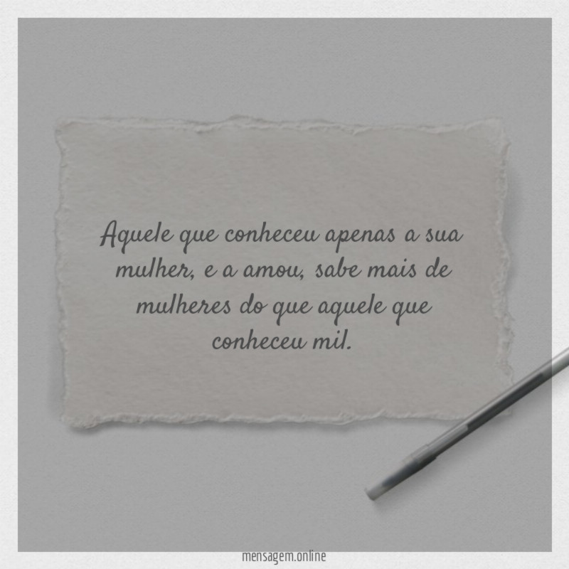 Aquele que conheceu apenas a sua mulher