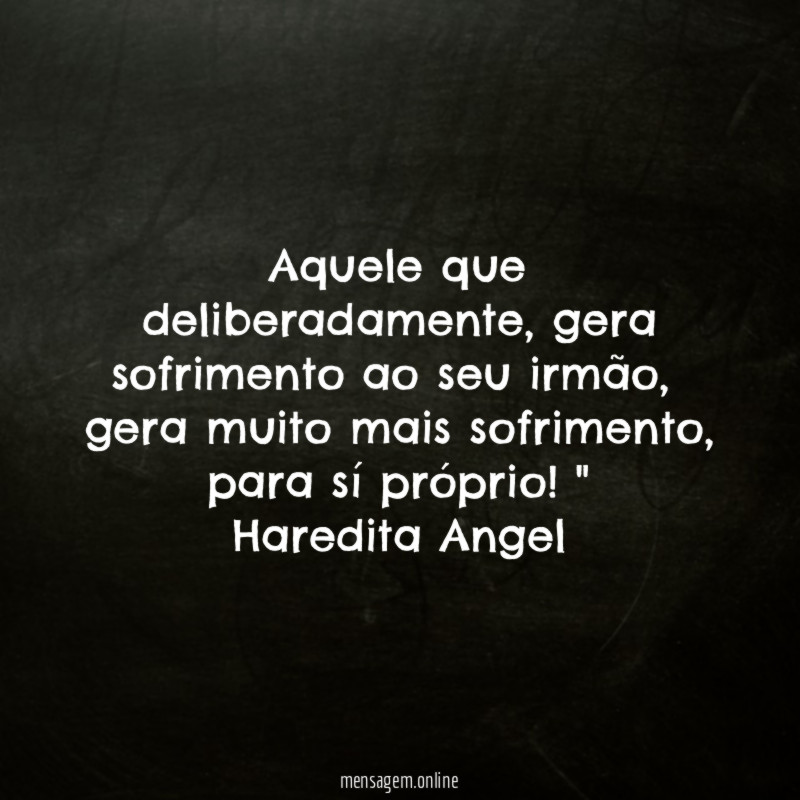 Aquele que deliberadamente