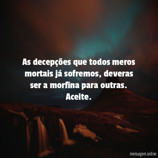 As decepções que todos meros mortais já sofremos