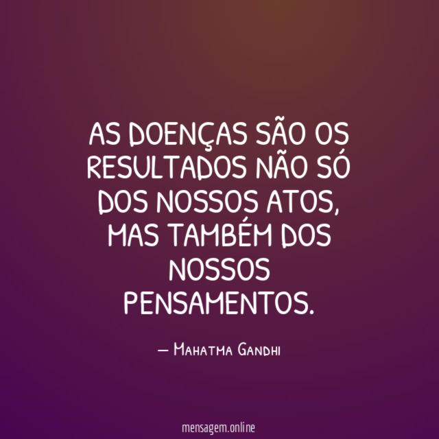 As doenças são os resultados não só dos