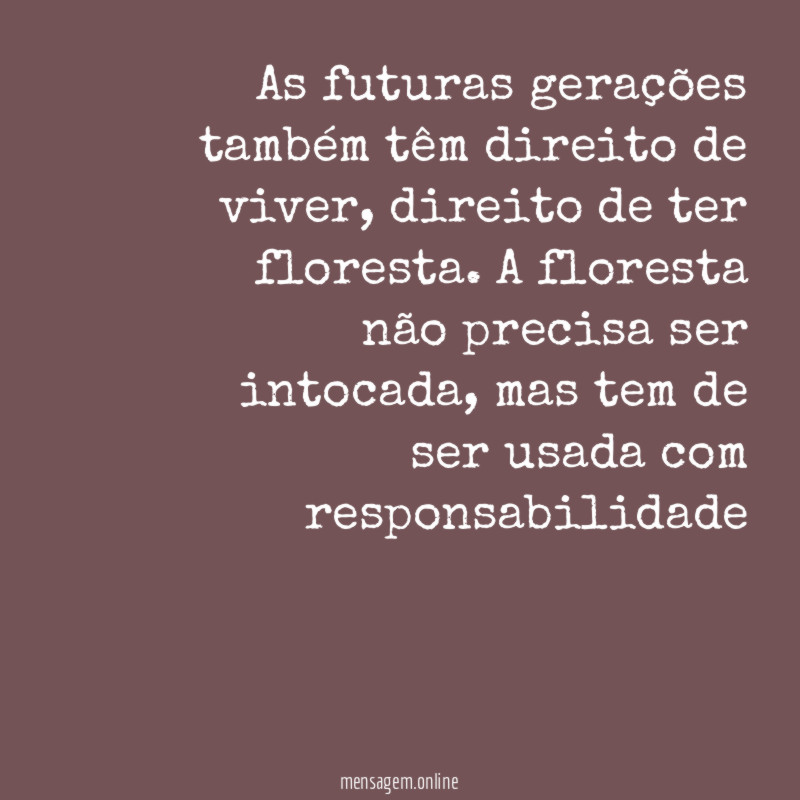 As futuras gerações também têm direito de viver