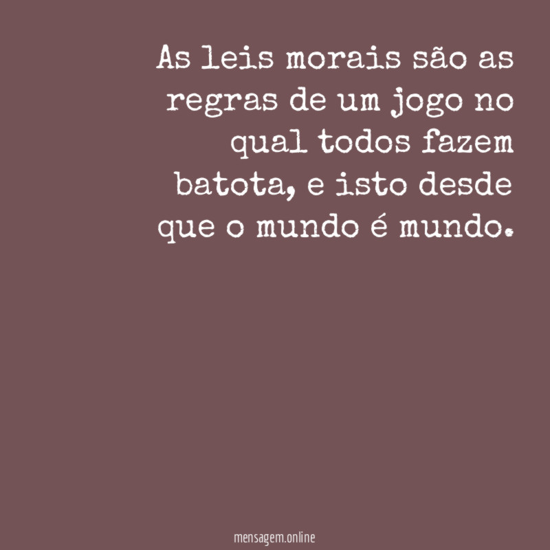 As leis morais são as regras de um