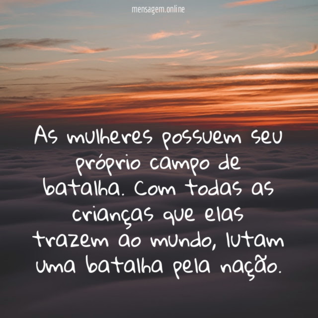 As mulheres possuem seu próprio campo de batalha