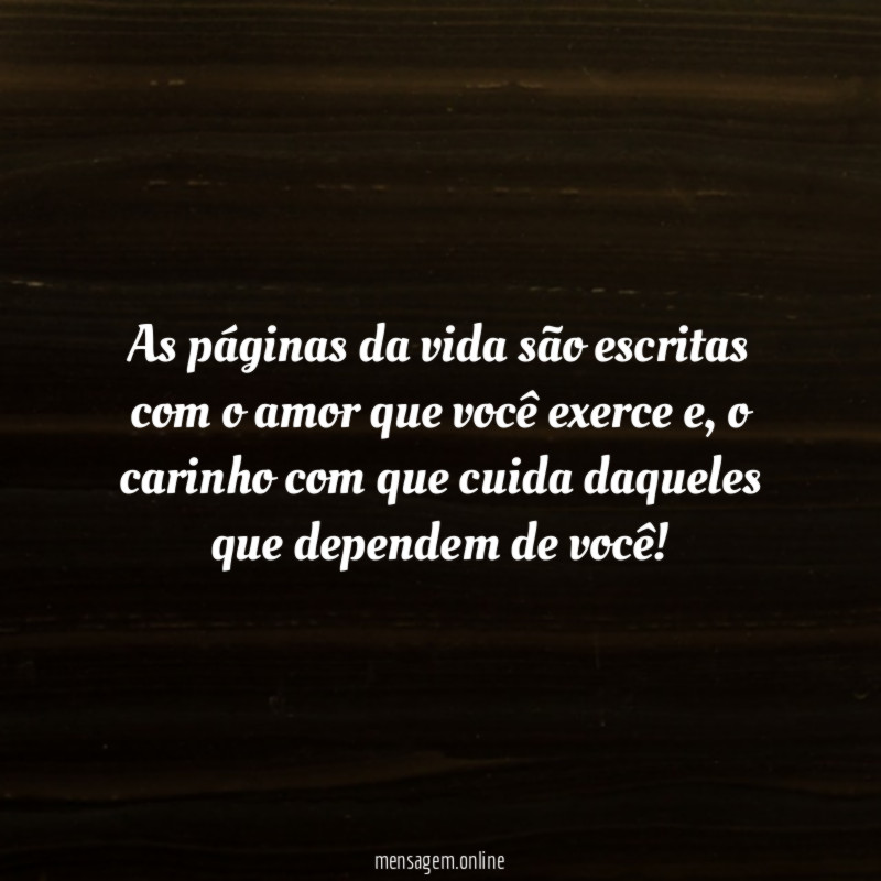 As páginas da vida são escritas com