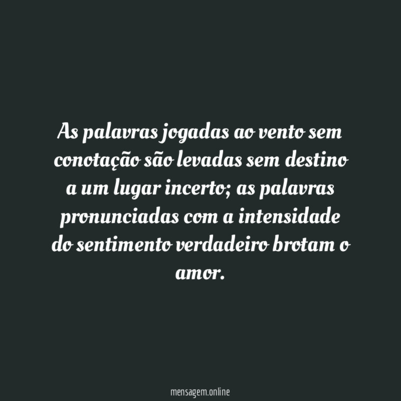 As palavras jogadas ao vento sem conotação são