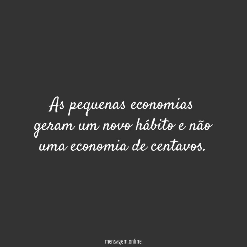 As pequenas economias geram um novo hábito