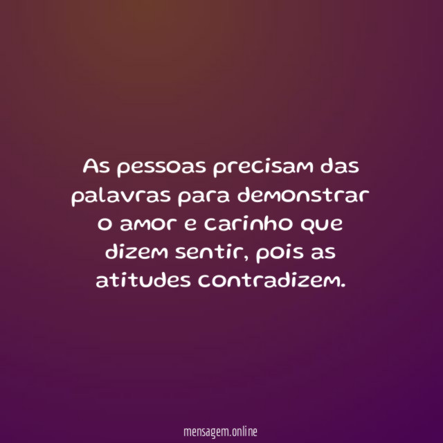 As pessoas precisam das palavras para demonstrar