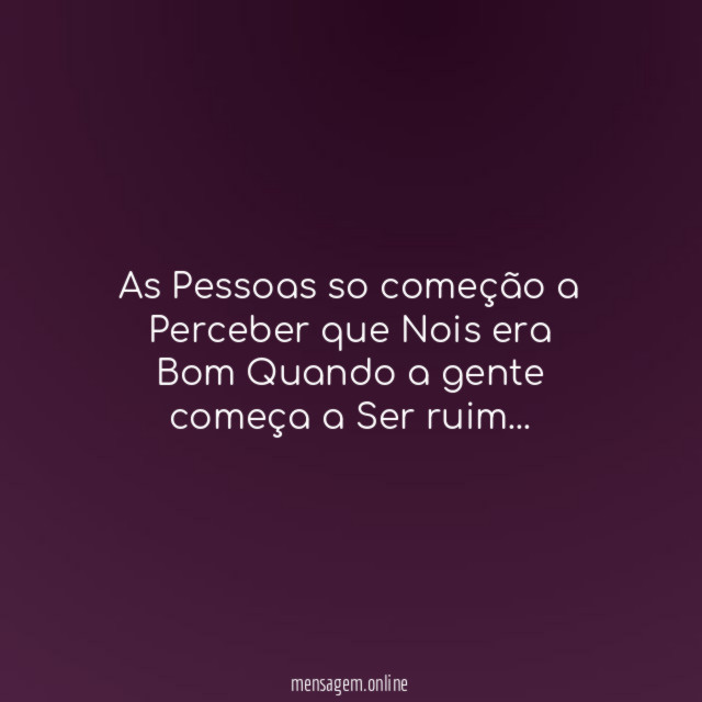 As Pessoas so começão a Perceber que Nois