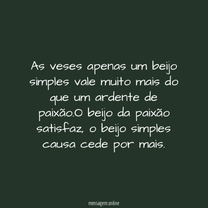 As veses apenas um beijo simples vale muito