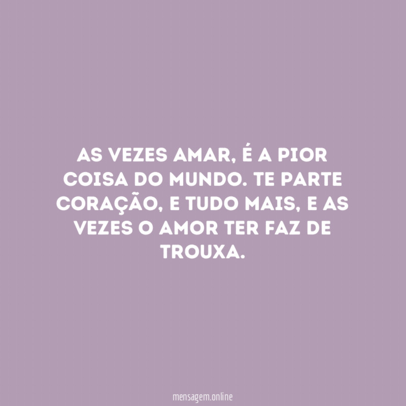 As vezes amar