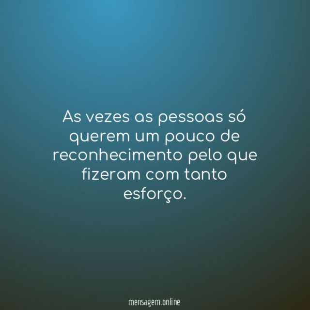 As vezes as pessoas só querem um pouco