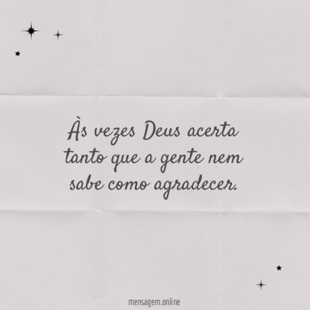 Às vezes Deus acerta