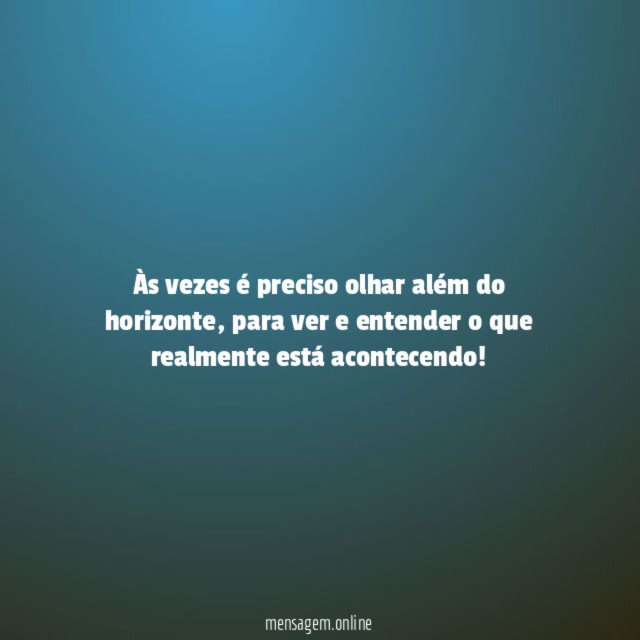 Às vezes é preciso olhar além do horizonte
